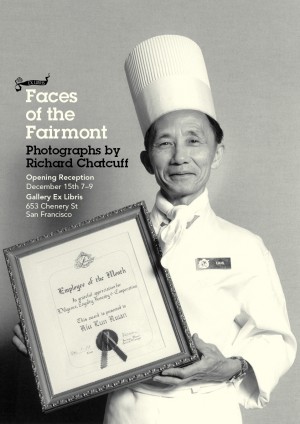 Faces of the Fairmont: Photographs by Richard Chatcuff