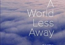A World Less Away A World Less Away