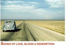 Songs of Love Blood and Redemption